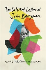 Selected Letters of John Berryman hind ja info | Ajalooraamatud | kaup24.ee