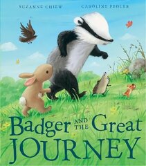 Badger and the Great Journey hind ja info | Väikelaste raamatud | kaup24.ee