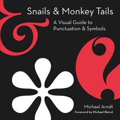 Snails And Monkey Tails: A Visual Guide To Punctuation & Symbols hind ja info | Võõrkeele õppematerjalid | kaup24.ee