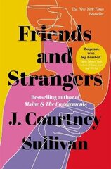 Friends and Strangers: The New York Times bestselling novel of female friendship and privilege цена и информация | Фантастика, фэнтези | kaup24.ee