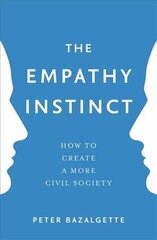 Empathy Instinct: How to Create a More Civil Society hind ja info | Ühiskonnateemalised raamatud | kaup24.ee