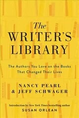 Writer's Library: The Authors You Love on the Books That Changed Their Lives hind ja info | Ajalooraamatud | kaup24.ee