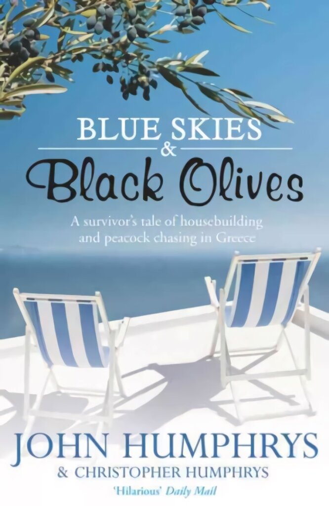 Blue Skies & Black Olives: A survivor's tale of housebuilding and peacock chasing in Greece цена и информация | Reisiraamatud, reisijuhid | kaup24.ee