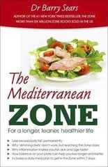 Mediterranean Zone: For a Longer, Leaner, Healthier Life цена и информация | Самоучители | kaup24.ee