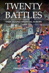 Twenty Battles That Shaped Medieval Europe hind ja info | Ajalooraamatud | kaup24.ee