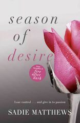 Season of Desire: Complete edition, Seasons series Book 1 Complete ed, Bk. 1, Season of Desire Season of Desire цена и информация | Фантастика, фэнтези | kaup24.ee