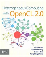 Heterogeneous Computing with OpenCL 2.0 hind ja info | Majandusalased raamatud | kaup24.ee