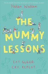 Mummy Lessons: The laugh-out-loud novel for all exhausted parents and parents-to-be цена и информация | Фантастика, фэнтези | kaup24.ee