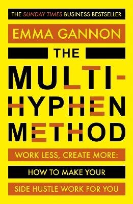 Multi-Hyphen Method: The Sunday Times business bestseller hind ja info | Eneseabiraamatud | kaup24.ee