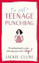 I'm Just a Teenage Punchbag: POIGNANT AND FUNNY: A NOVEL FOR A GENERATION OF WOMEN цена и информация | Фантастика, фэнтези | kaup24.ee