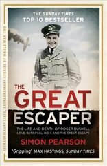 Great Escaper: The Life and Death of Roger Bushell hind ja info | Elulooraamatud, biograafiad, memuaarid | kaup24.ee