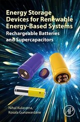 Energy Storage Devices for Renewable Energy-Based Systems: Rechargeable Batteries and Supercapacitors 2nd edition hind ja info | Ühiskonnateemalised raamatud | kaup24.ee