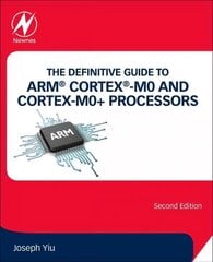 Definitive Guide to ARM (R) Cortex (R)-M0 and Cortex-M0plus Processors 2nd edition цена и информация | Книги по социальным наукам | kaup24.ee