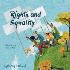 Children in Our World: Rights and Equality цена и информация | Книги для подростков и молодежи | kaup24.ee