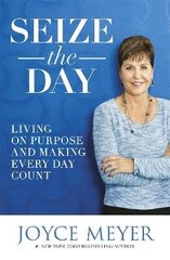Seize the Day: Living on Purpose and Making Every Day Count цена и информация | Духовная литература | kaup24.ee