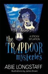 Trapdoor Mysteries: A Sticky Situation: Book 1 цена и информация | Книги для подростков и молодежи | kaup24.ee