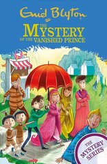 Find-Outers: The Mystery Series: The Mystery of the Vanished Prince: Book 9 hind ja info | Noortekirjandus | kaup24.ee