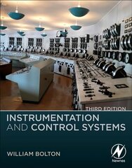 Instrumentation and Control Systems 3rd edition hind ja info | Ühiskonnateemalised raamatud | kaup24.ee