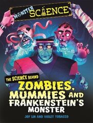 Monster Science: The Science Behind Zombies, Mummies and Frankenstein's   Monster цена и информация | Книги для подростков и молодежи | kaup24.ee