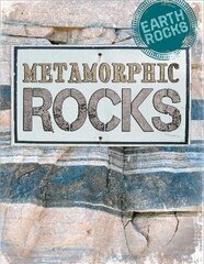 Earth Rocks: Metamorphic Rocks hind ja info | Noortekirjandus | kaup24.ee