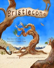 Bristlecone: The Secret Life of the World's Oldest Tree: The Secret Life of the World's Oldest Tree цена и информация | Книги для подростков и молодежи | kaup24.ee