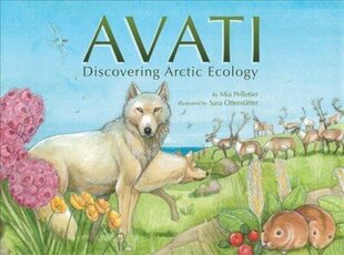 Avati: Discovering Arctic Ecology English Edition цена и информация | Книги для подростков и молодежи | kaup24.ee