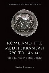 Rome and the Mediterranean 290 to 146 BC: The Imperial Republic цена и информация | Исторические книги | kaup24.ee