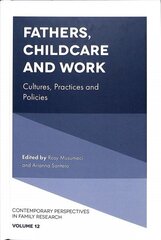 Fathers, Childcare and Work: Cultures, Practices and Policies hind ja info | Ühiskonnateemalised raamatud | kaup24.ee