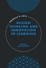 Design Thinking and Innovation in Learning hind ja info | Ühiskonnateemalised raamatud | kaup24.ee