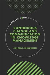 Continuous Change and Communication in Knowledge Management hind ja info | Majandusalased raamatud | kaup24.ee