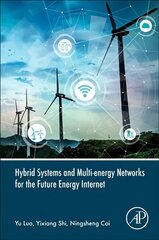 Hybrid Systems and Multi-energy Networks for the Future Energy Internet цена и информация | Книги по социальным наукам | kaup24.ee