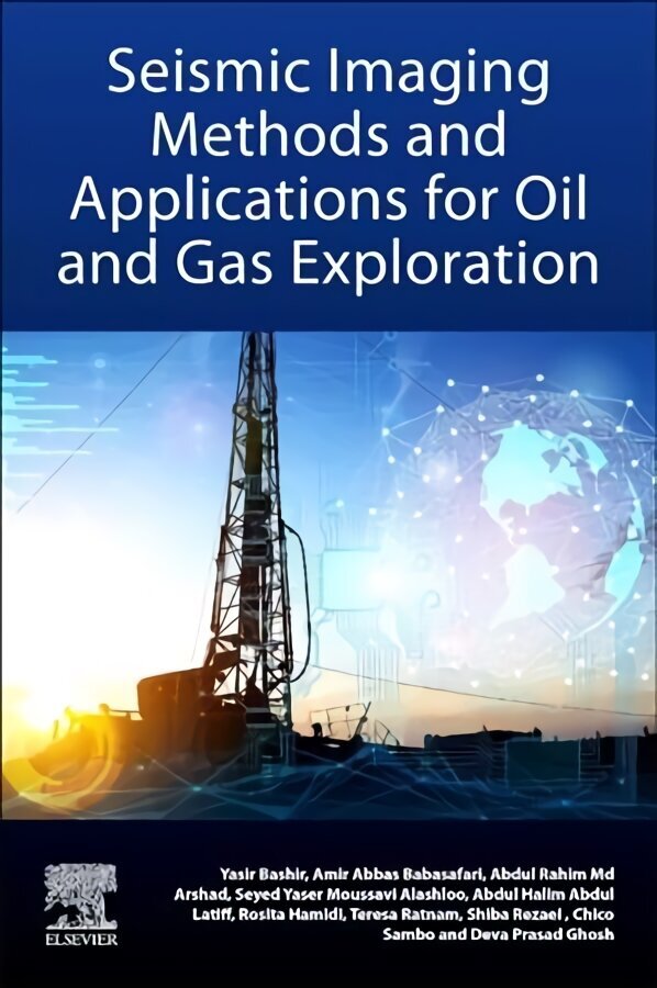 Seismic Imaging Methods and Applications for Oil and Gas Exploration hind ja info | Majandusalased raamatud | kaup24.ee