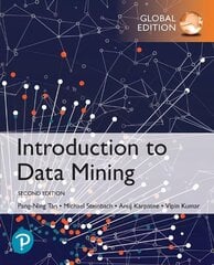 Introduction to Data Mining, Global Edition 2nd edition цена и информация | Книги по экономике | kaup24.ee
