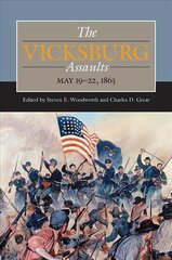 Vicksburg Assaults: May 19-22, 1863 hind ja info | Ajalooraamatud | kaup24.ee