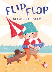 Flip, Flop, to the Beach We Go hind ja info | Väikelaste raamatud | kaup24.ee