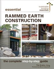 Essential Rammed Earth Construction: The Complete Step-by-Step Guide цена и информация | Книги о питании и здоровом образе жизни | kaup24.ee