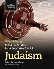 Wjec/Eduqas Religious Studies for A Level Year 2 & A2 - Judaism hind ja info | Usukirjandus, religioossed raamatud | kaup24.ee