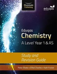 Eduqas Chemistry for A Level Year 1 & AS: Study and Revision Guide цена и информация | Книги по экономике | kaup24.ee