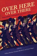 Over Here, Over There: Transatlantic Conversations on the Music of World War I цена и информация | Книги об искусстве | kaup24.ee