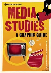 Introducing Media Studies: A Graphic Guide цена и информация | Книги по социальным наукам | kaup24.ee