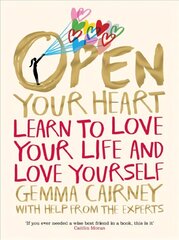 Open Your Heart: Learn to Love Your Life and Love Yourself Main Market Ed. цена и информация | Книги для подростков и молодежи | kaup24.ee