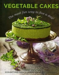 Vegetable Cakes: The most fun way to five a day! Scrumptious sweets where the veggie is the star цена и информация | Книги рецептов | kaup24.ee