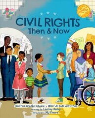 Civil Rights Then and Now: A Timeline of Past and Present Social Justice Issues in America (Black History Book For Kids) 2nd edition hind ja info | Noortekirjandus | kaup24.ee