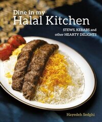 Dine in My Halal Kitchen: Stews, Kebabs and Other Hearty Delights цена и информация | Книги рецептов | kaup24.ee