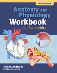 Anatomy and Physiology Workbook for Paramedics (United Kingdom Edition) 3rd edition hind ja info | Majandusalased raamatud | kaup24.ee