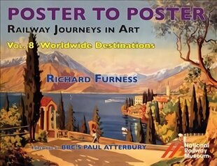 Railway Journeys in Art Volume 8: Worldwide Destinations: Foreign Destinations & General Advertising, 8 цена и информация | Книги об искусстве | kaup24.ee