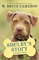 Shelby's Story: A Puppy Tale цена и информация | Книги для подростков и молодежи | kaup24.ee