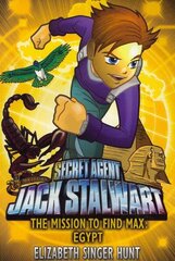 Jack Stalwart: The Mission to find Max: Egypt: Book 14 hind ja info | Noortekirjandus | kaup24.ee