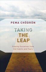 Taking the Leap: Freeing Ourselves from Old Habits and Fears hind ja info | Usukirjandus, religioossed raamatud | kaup24.ee