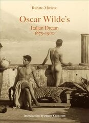 Oscar Wilde's Italian Dream цена и информация | Книги по фотографии | kaup24.ee